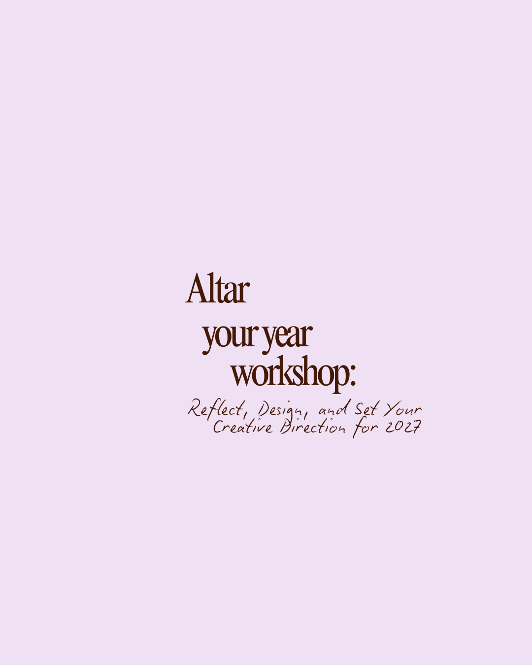 Altar Your Year: Reflect, Design, and Set Your Creative Direction for 2027
