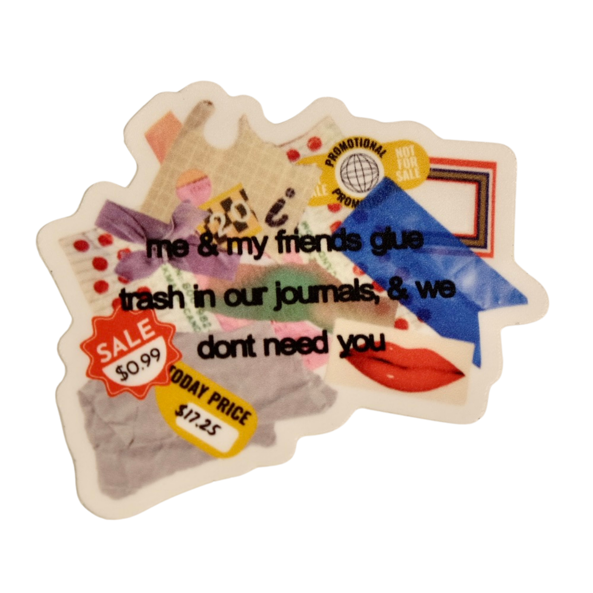 Don't Need You Sticker